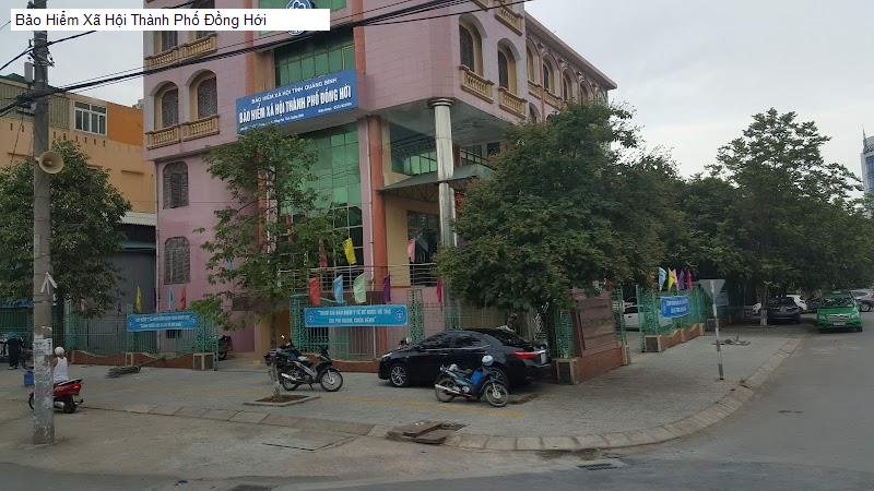 Bảo Hiểm Xã Hội Thành Phố Đồng Hới