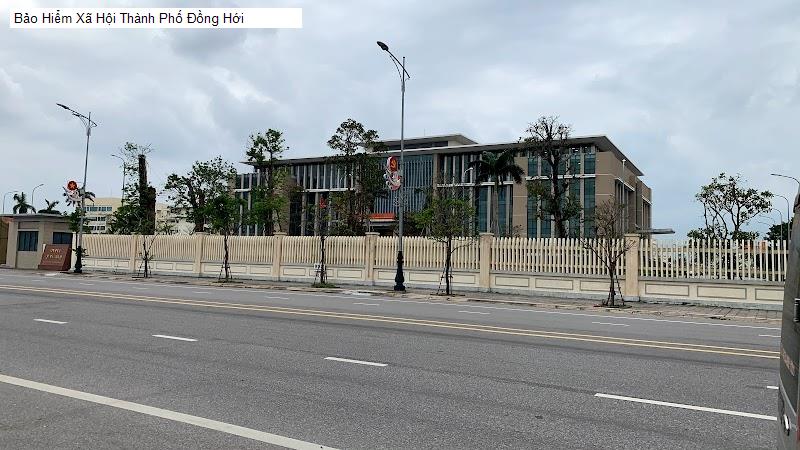 Bảo Hiểm Xã Hội Thành Phố Đồng Hới