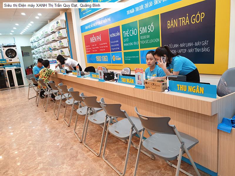 Siêu thị Điện máy XANH Thị Trấn Quy Đạt, Quảng Bình