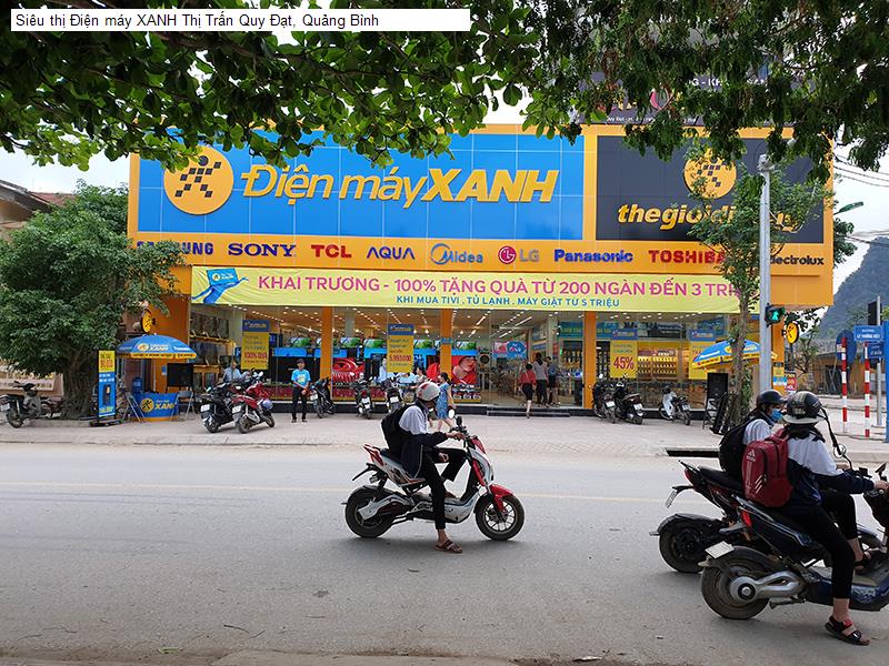 Siêu thị Điện máy XANH Thị Trấn Quy Đạt, Quảng Bình