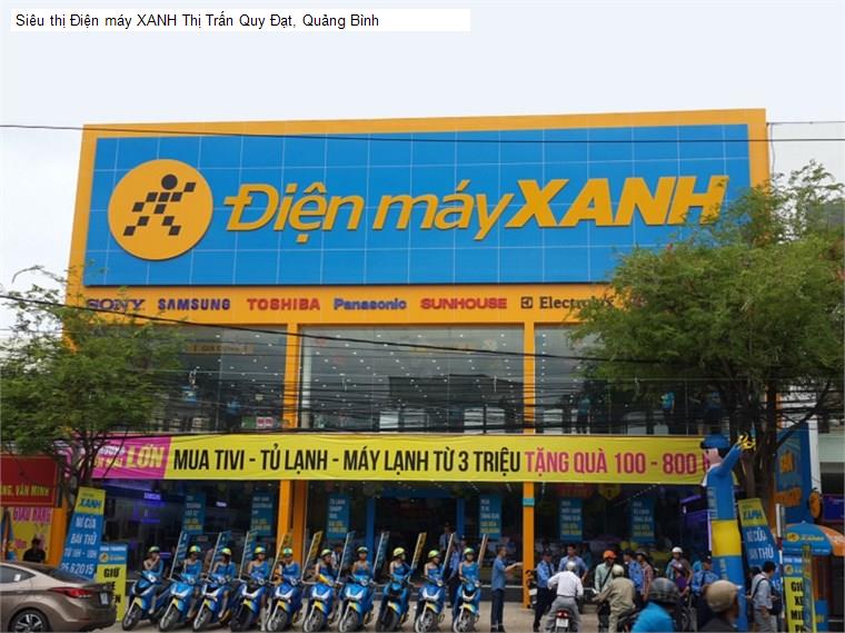 Siêu thị Điện máy XANH Thị Trấn Quy Đạt, Quảng Bình