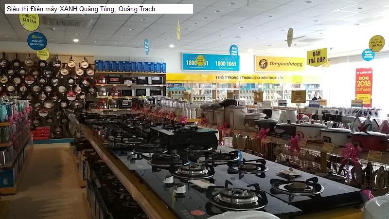 Siêu thị Điện máy XANH Quảng Tùng, Quảng Trạch