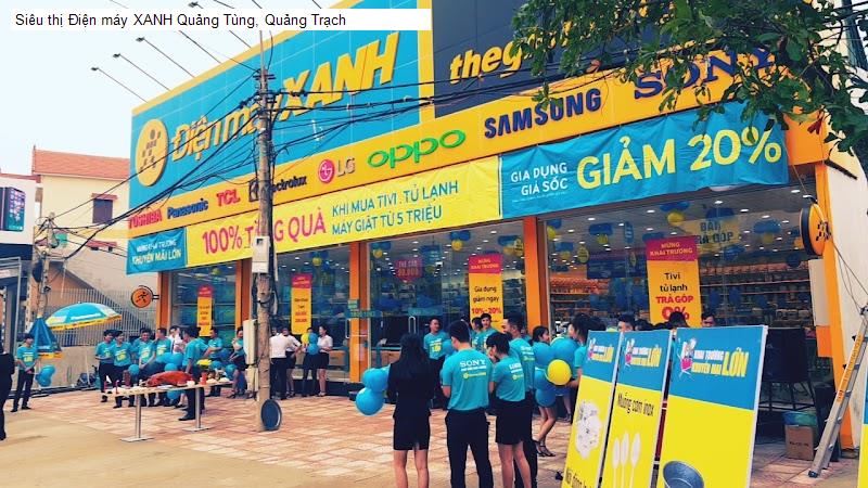 Siêu thị Điện máy XANH Quảng Tùng, Quảng Trạch