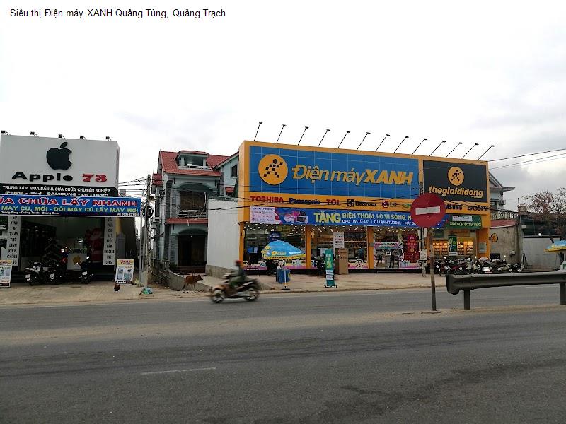Siêu thị Điện máy XANH Quảng Tùng, Quảng Trạch