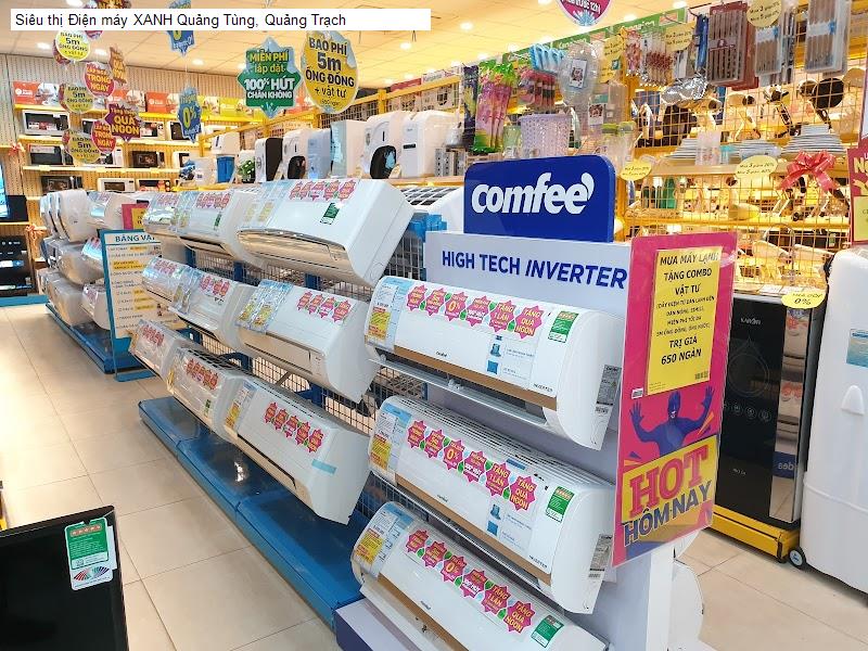 Siêu thị Điện máy XANH Quảng Tùng, Quảng Trạch