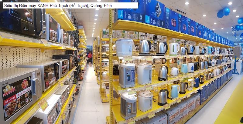 Siêu thị Điện máy XANH Phú Trạch (Bố Trạch), Quảng Bình