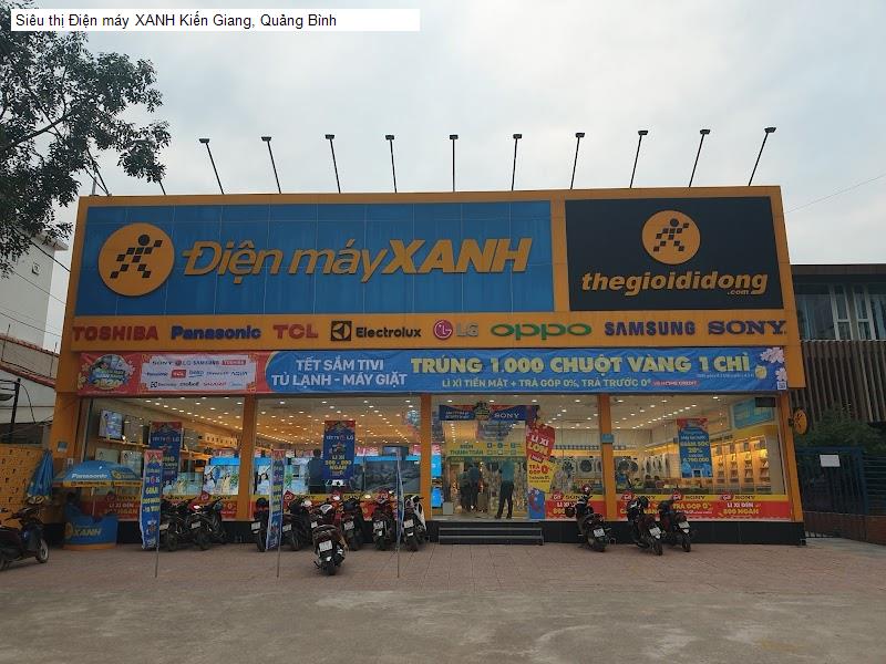 Siêu thị Điện máy XANH Kiến Giang, Quảng Bình