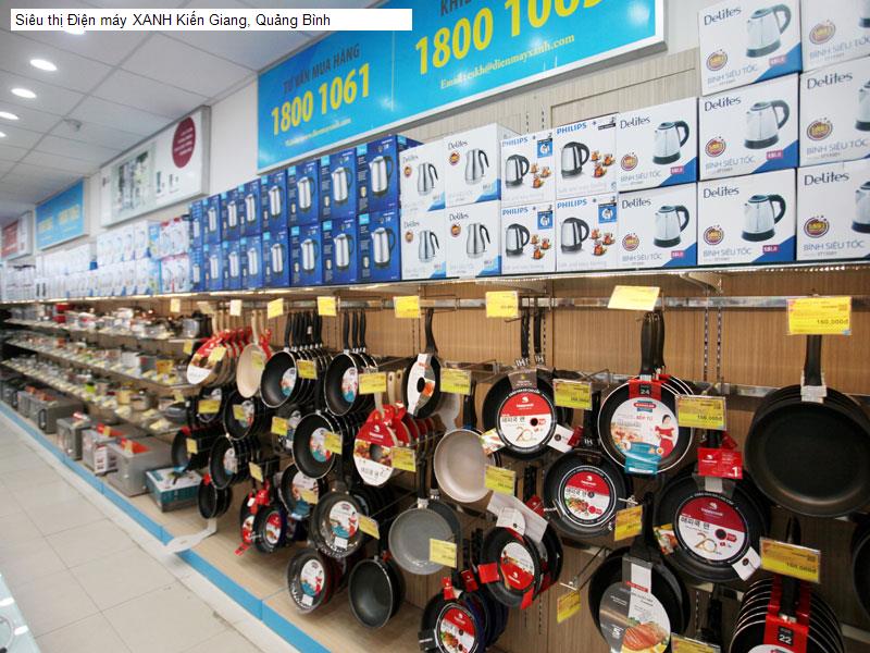 Siêu thị Điện máy XANH Kiến Giang, Quảng Bình