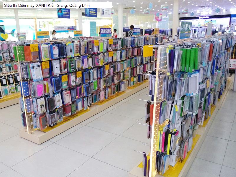 Siêu thị Điện máy XANH Kiến Giang, Quảng Bình