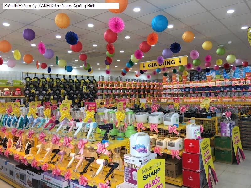 Siêu thị Điện máy XANH Kiến Giang, Quảng Bình