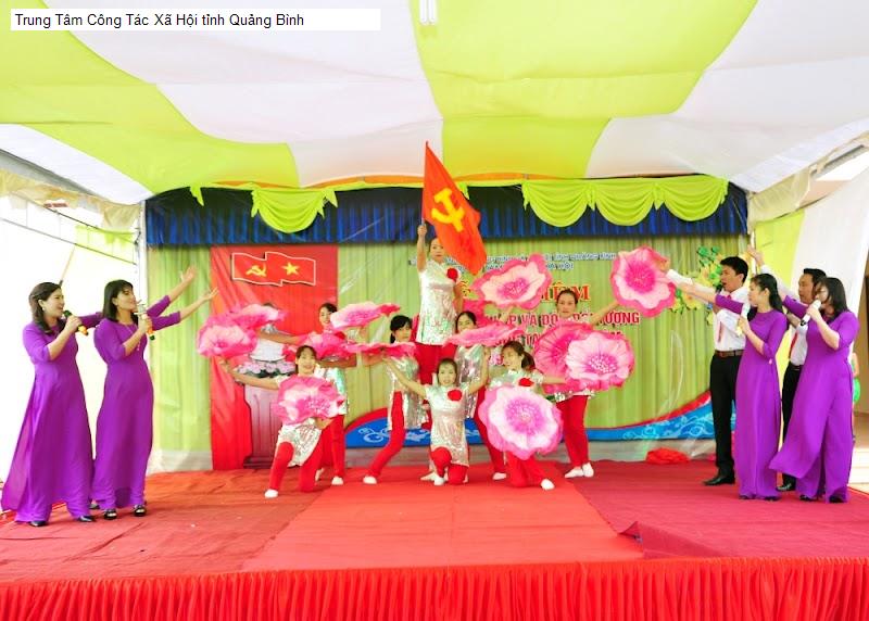 Trung Tâm Công Tác Xã Hội tỉnh Quảng Bình