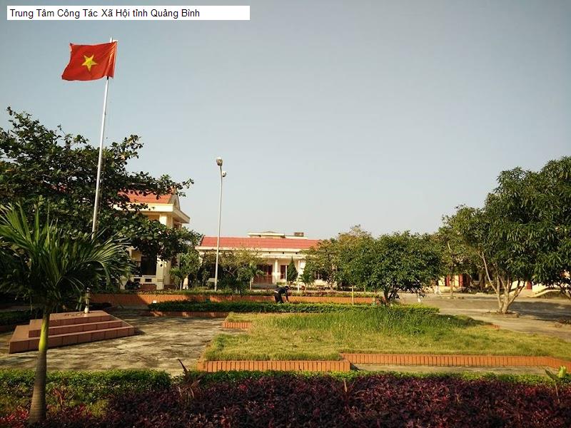 Trung Tâm Công Tác Xã Hội tỉnh Quảng Bình