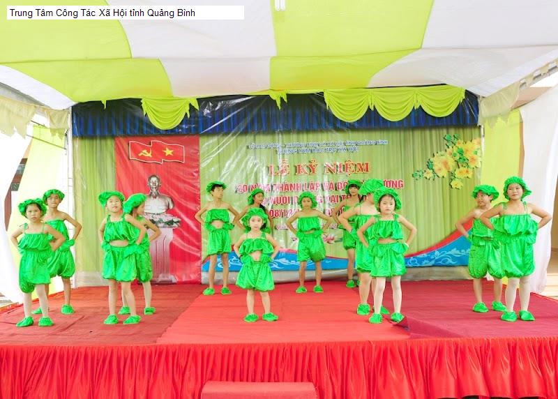 Trung Tâm Công Tác Xã Hội tỉnh Quảng Bình